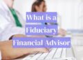 Guide: How to Find Your Fiduciary Financial Advisor