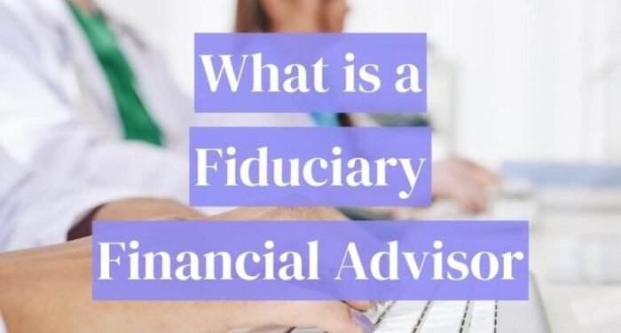 Guide: How to Find Your Fiduciary Financial Advisor